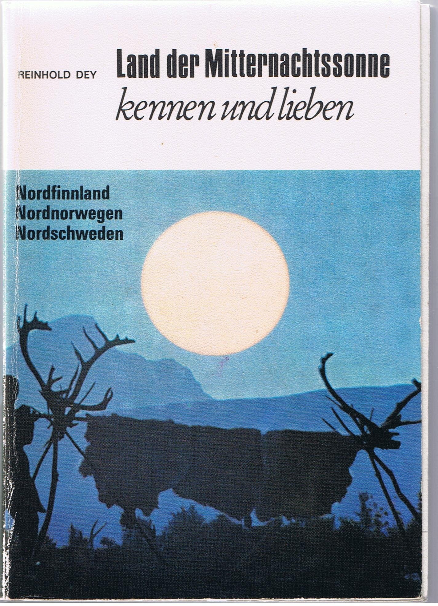 Land der Mitternachtssonne kennen und lieben. LN- Führer Travel
