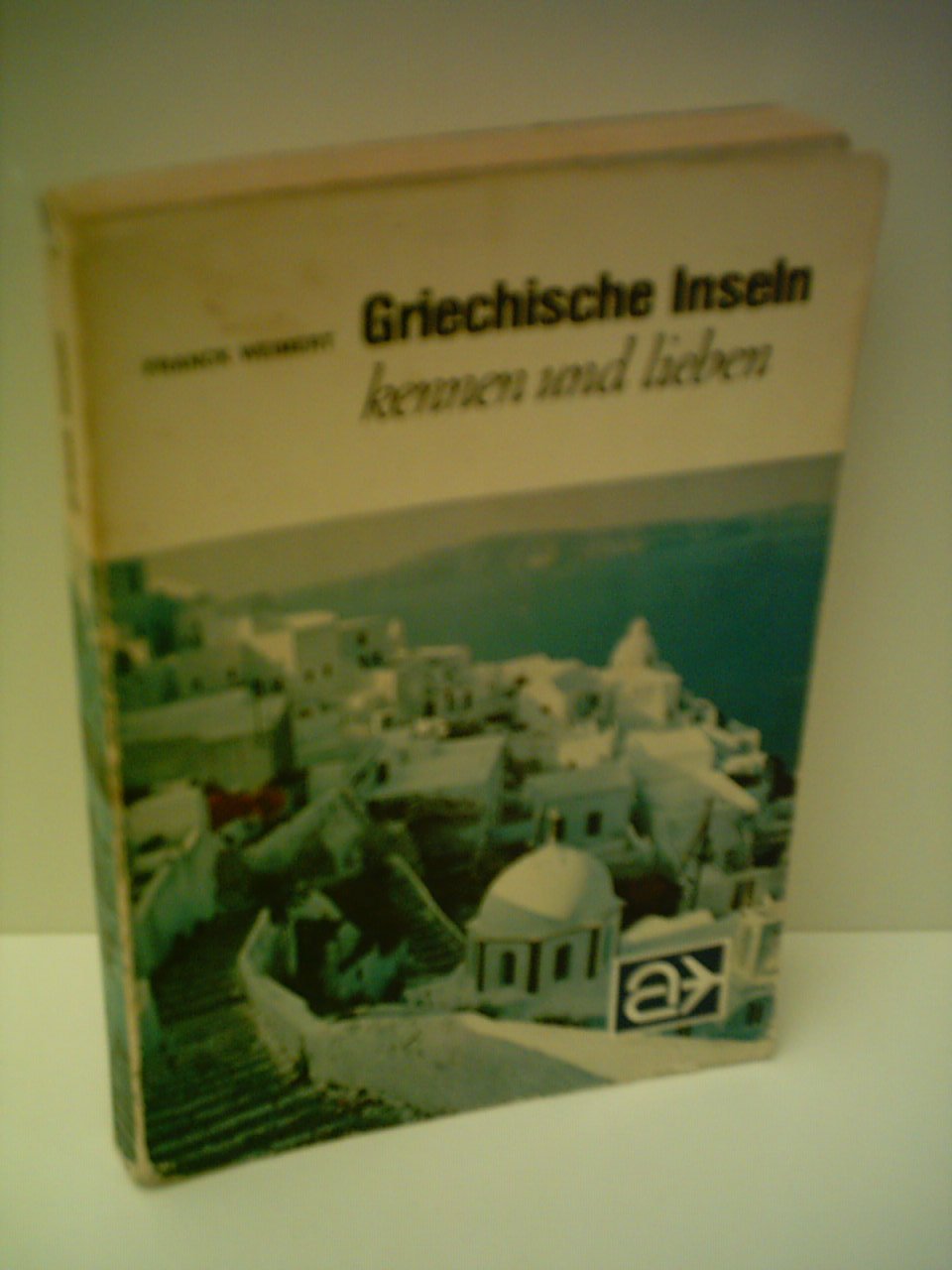 Franck Weimert: Griechische Inseln - kennen und lieben Books