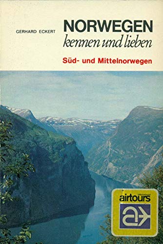 Norwegen kennen und lieben. Süd- und Mittelnorwegen. Mit Oslo und einem Abstecher nach Nordnorwegen Travel