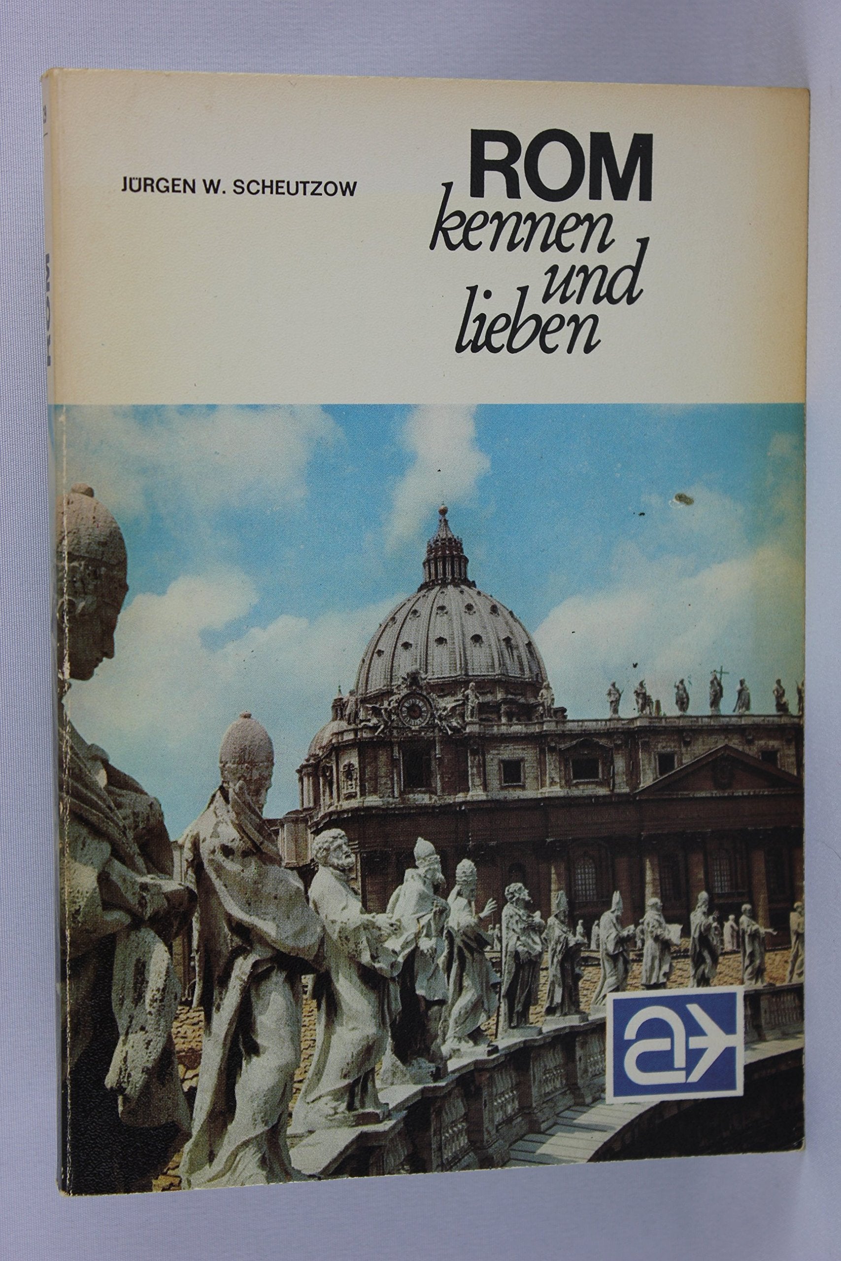 Rom kennen und lieben. Tuttifrutti der Tiberstadt. Books