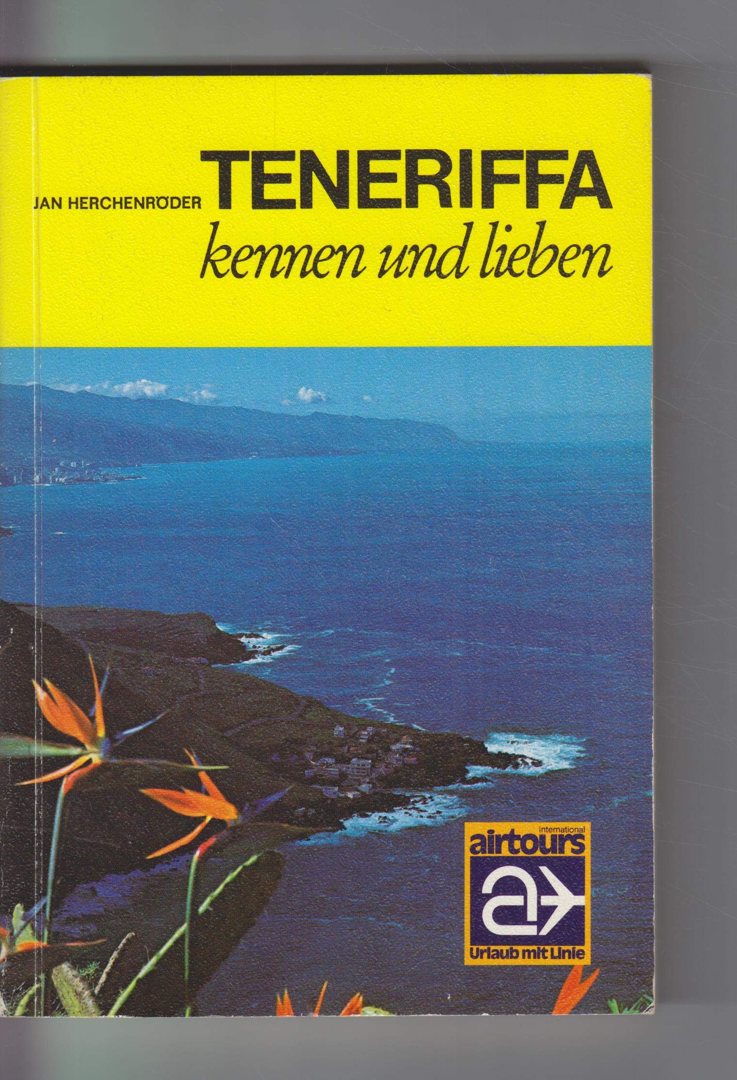 Teneriffa kennen und lieben. LN- Führer. (6501 079) Travel