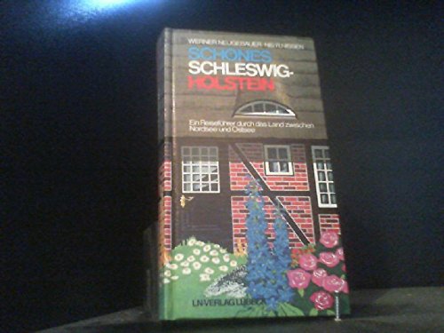 Schönes Schleswig- Holstein. Ein Reiseführer durch das Land zwischen Nordsee und Ostsee Travel