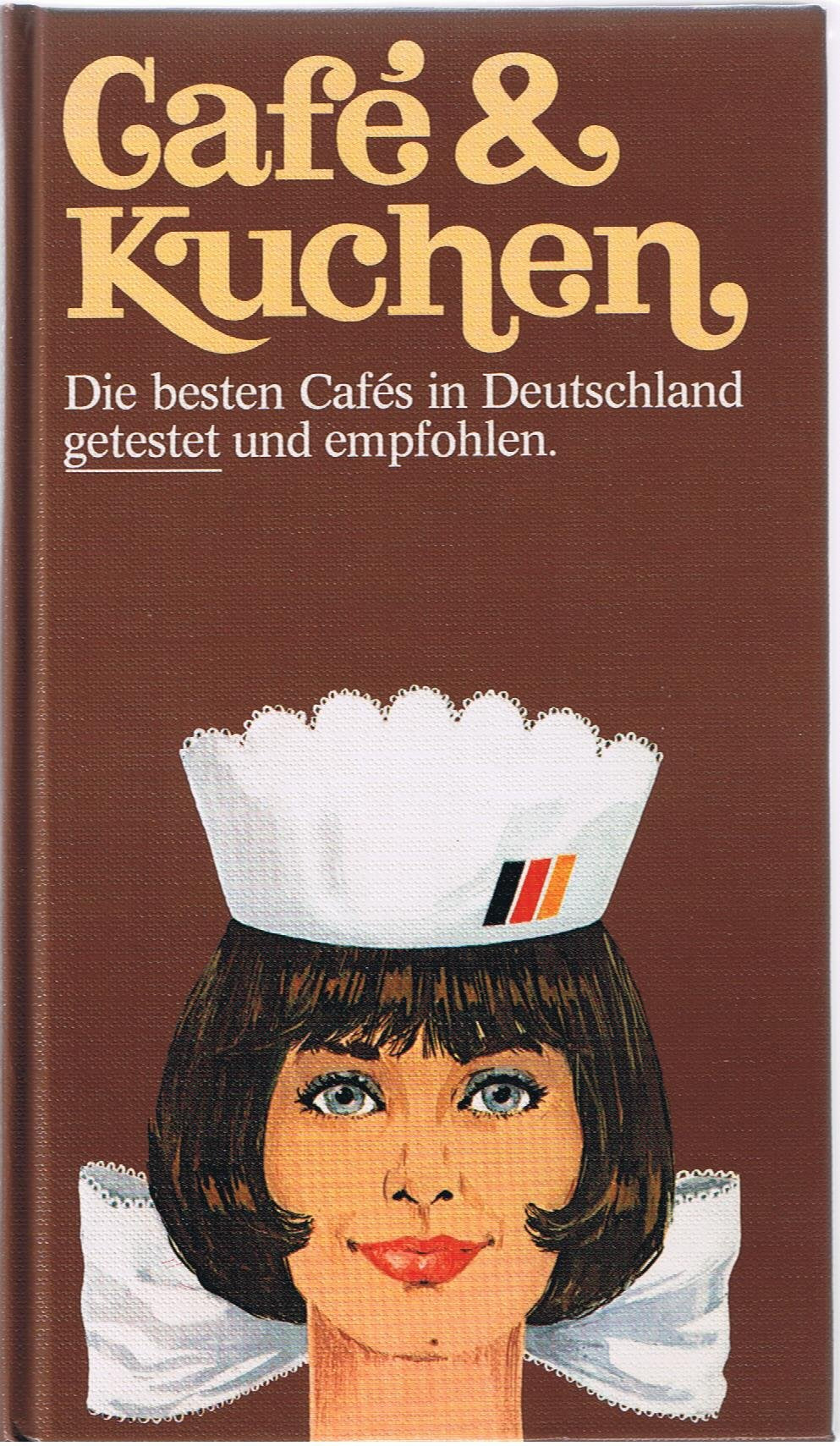 Cafe und Kuchen. Die besten Cafes in Deutschland getestet und empfohlen Cooking & Enjoying