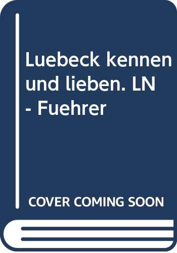 Lübeck kennen und lieben. LN- Führer Travel