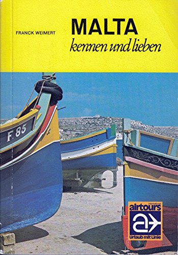 Malta kennen und lieben. Ein kleines Inselreich mit (fast) unbegrenzten Möglichkeiten Travel