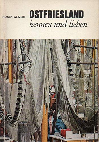 Ostfriesland kennen und lieben. Unbeschwerte Ferientage auf den Inseln, an der Küste und im Land zwischen Ems und Jade Travel