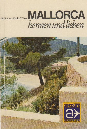 Mallorca kennen und lieben : die Insel des Lichts im richtigen Licht. Books