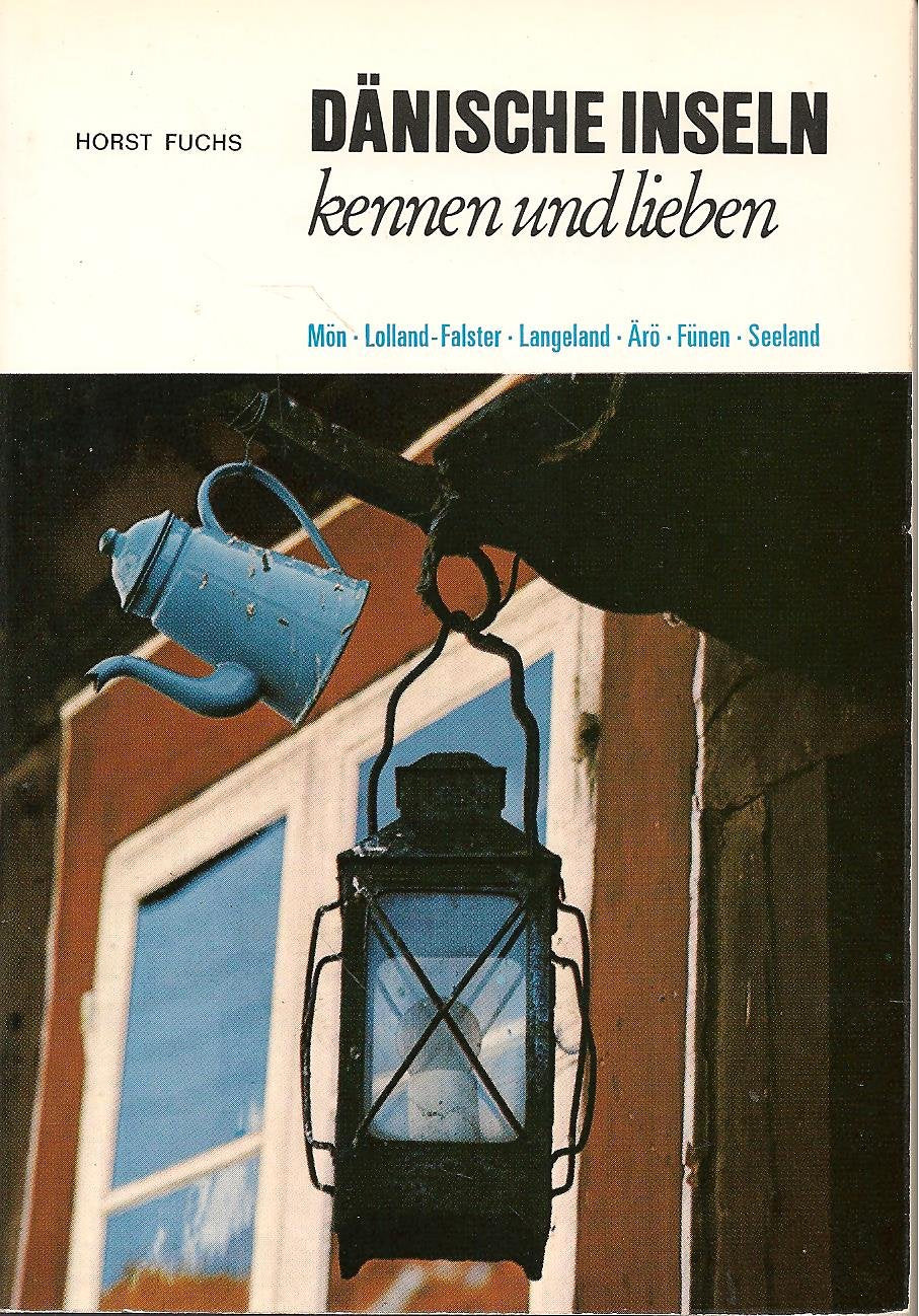 Dänische Inseln kennen und lieben. LN- Führer. Seeland, Fünen, Langeland, Ärö, Lolland- Falster. Travel Books
