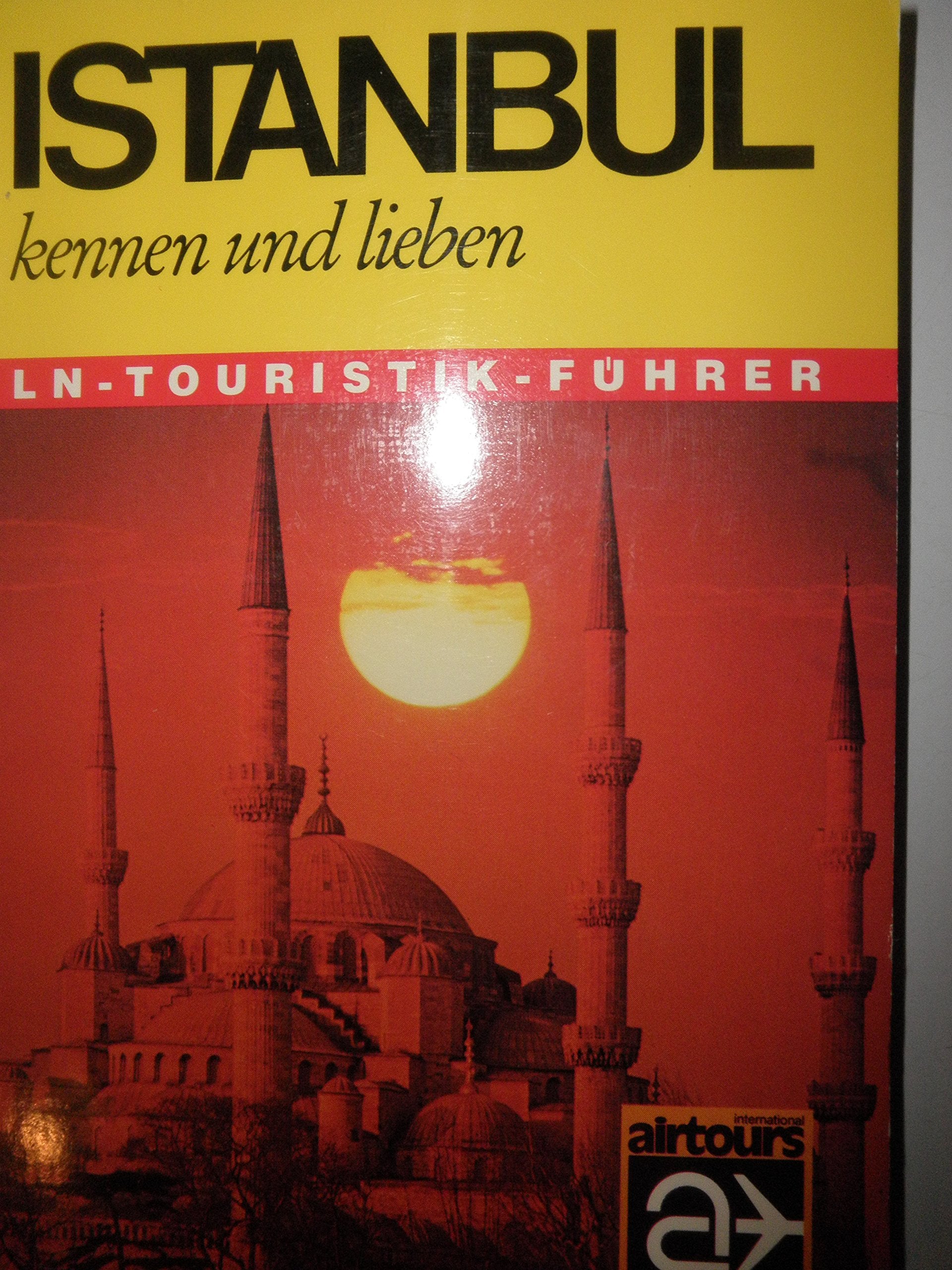 Istanbul kennen und lieben. Schatzkammer zwischen zwei Erdteilen Travel