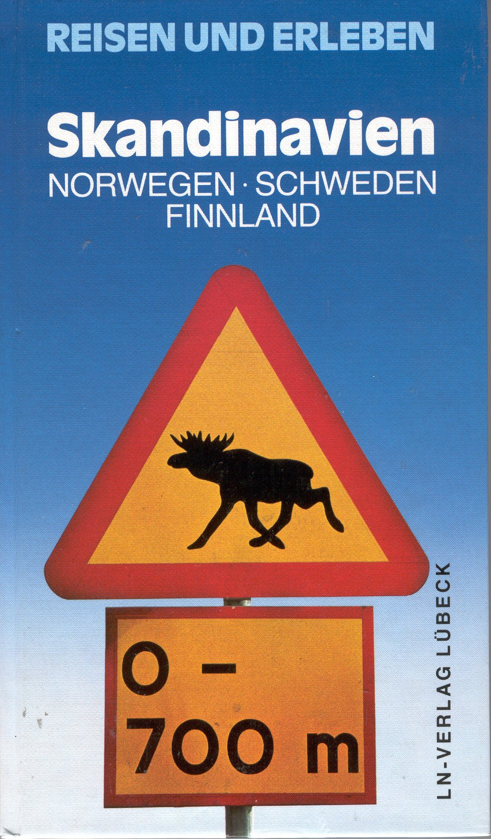 Reisen und Erleben: Skandinavien. Norwegen, Schweden, Finnland Travel