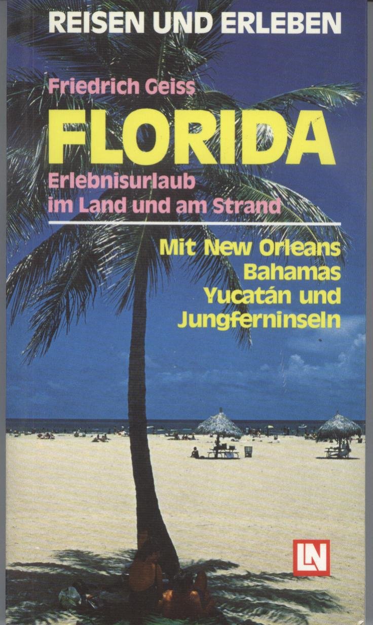 Florida. Erlebnisurlaub im Land und am Strand Travel