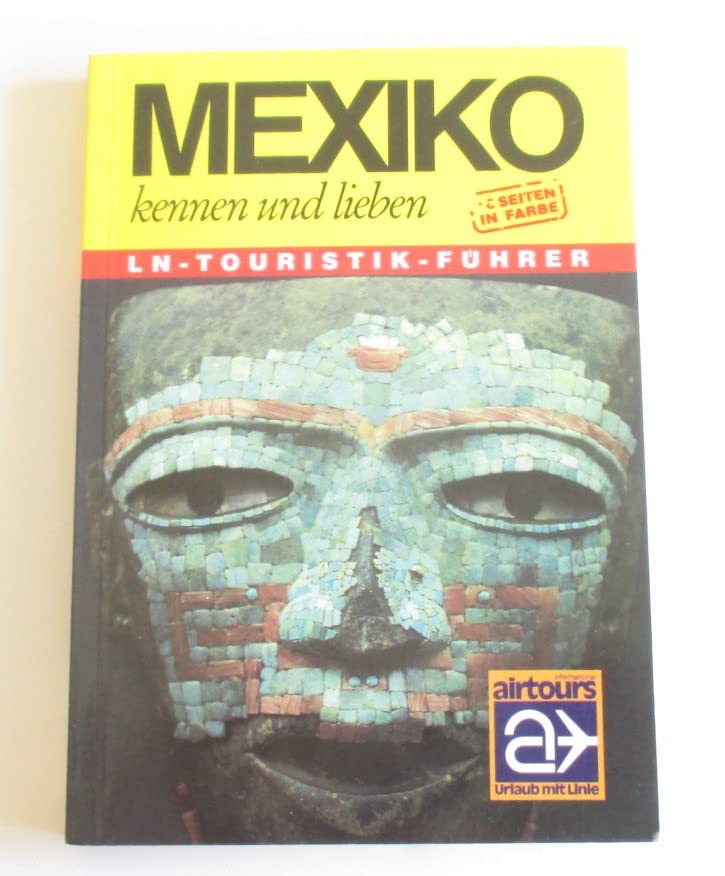 Mexiko kennen und lieben. LN- Führer Books