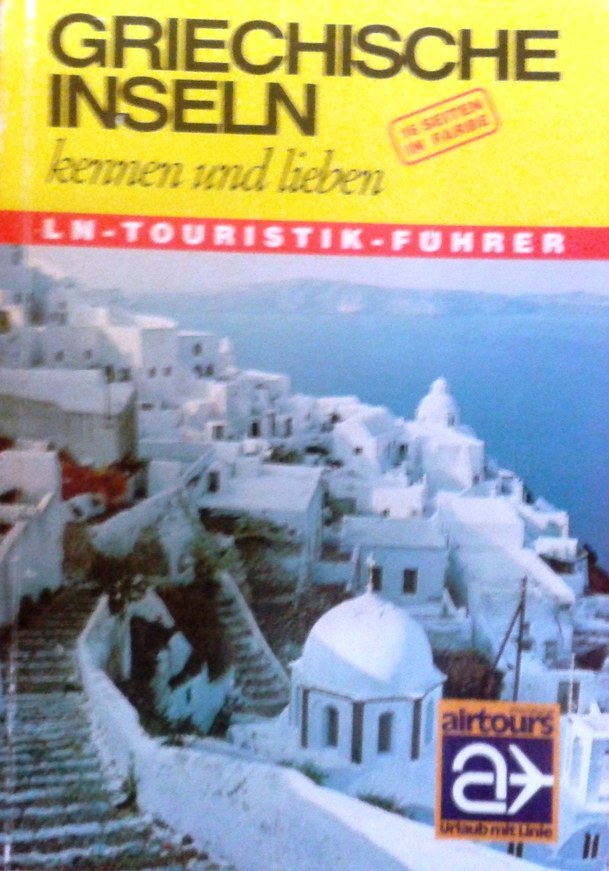 Griechische Inseln kennen und lieben. LN- Führer. 11000 Kilometer Küste für Inselfreuden Travel