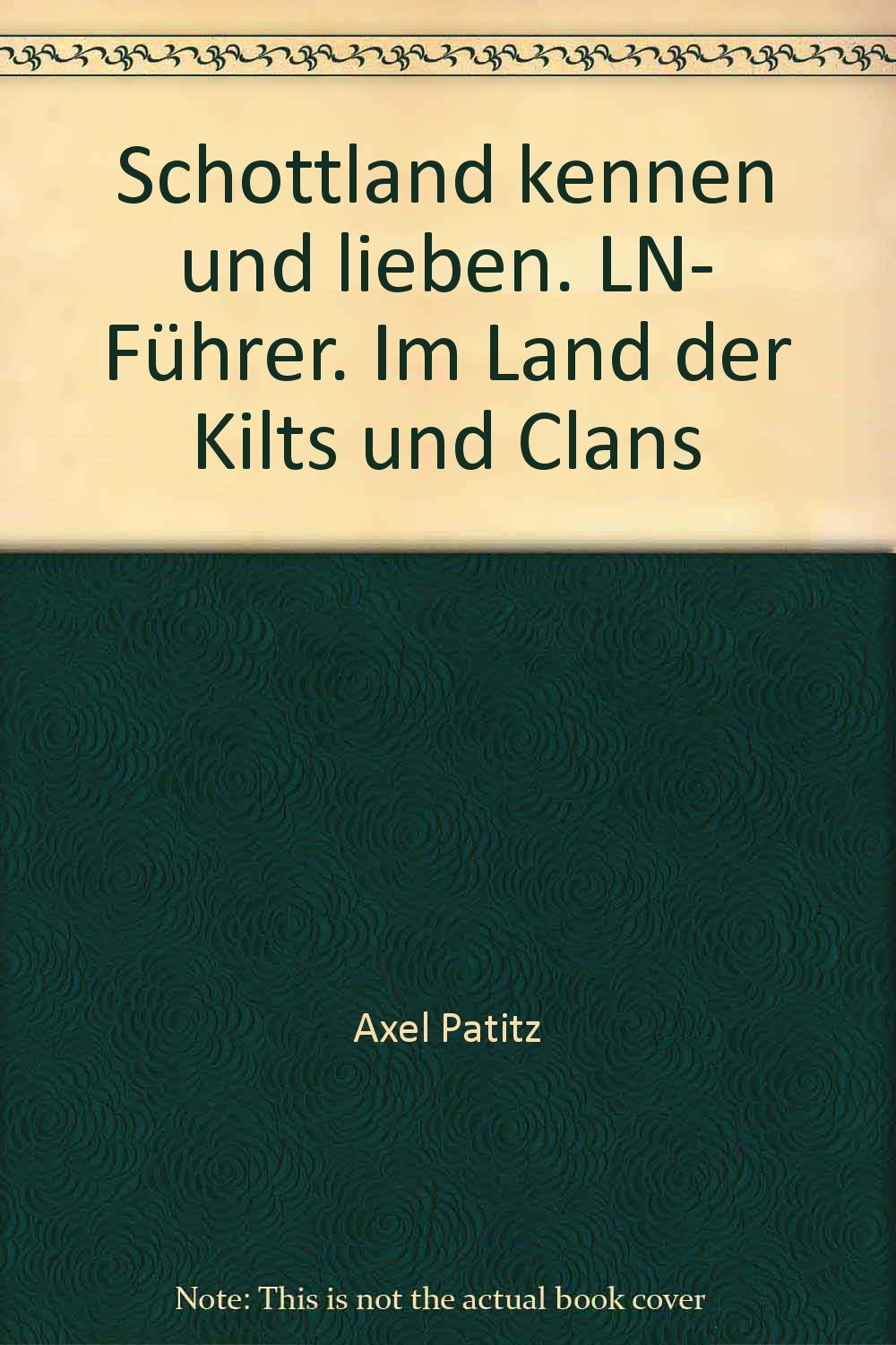 Schottland kennen und lieben. LN- Führer. Im Land der Kilts und Clans Books