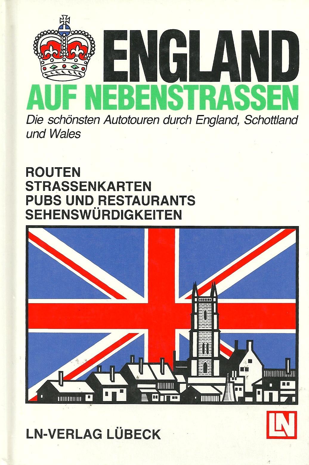 England auf Nebenstraßen - Die schönsten Autotouren durch England, Schottland und Wales Travel