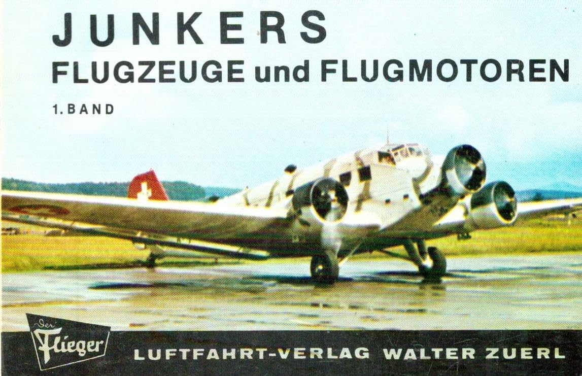 Junkers Flugzeuge und Motoren, 1. Teil Books