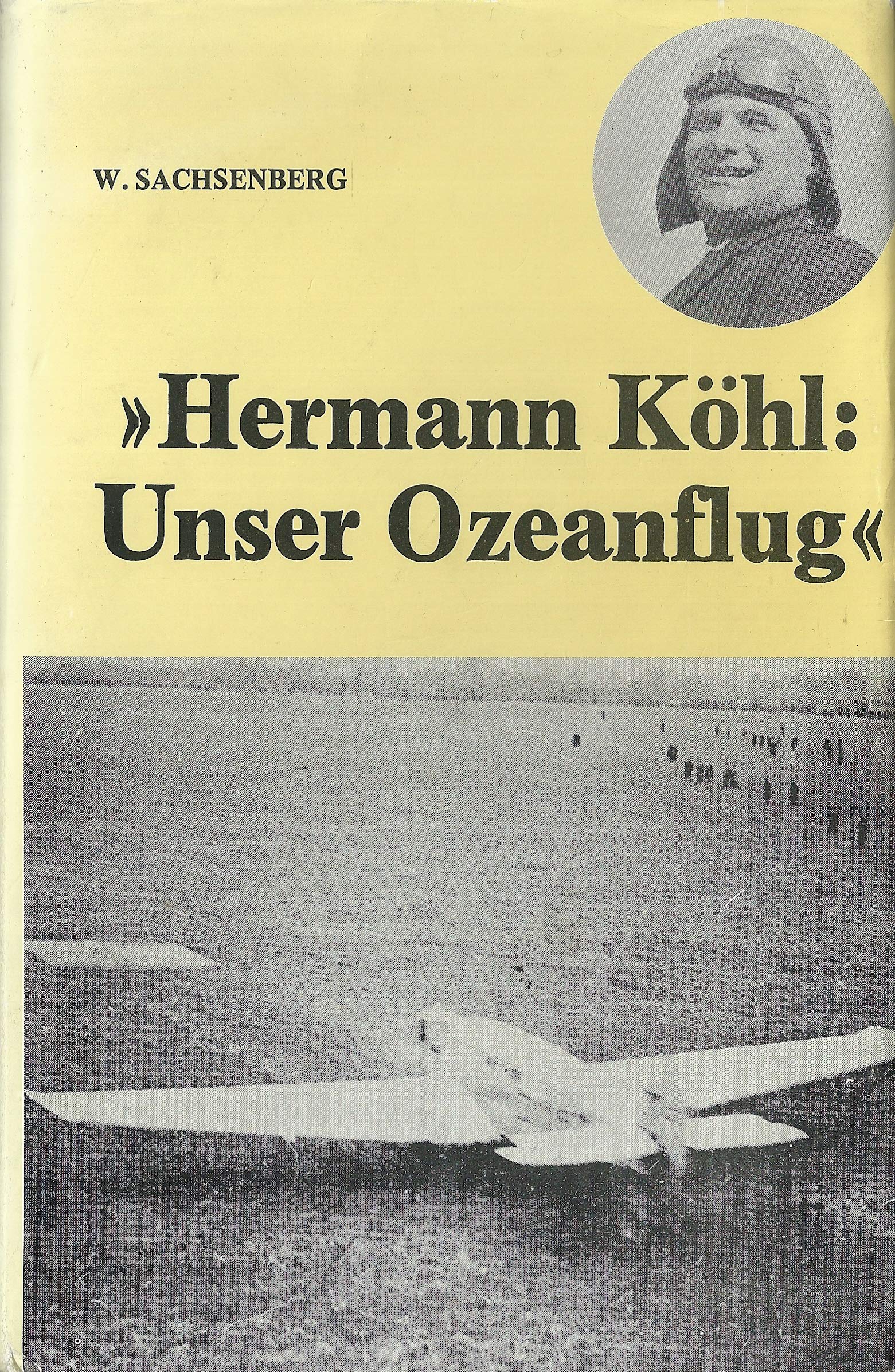 Unser Ozeanflug : Erlebnisse e. dt. Flugpioniers. Books