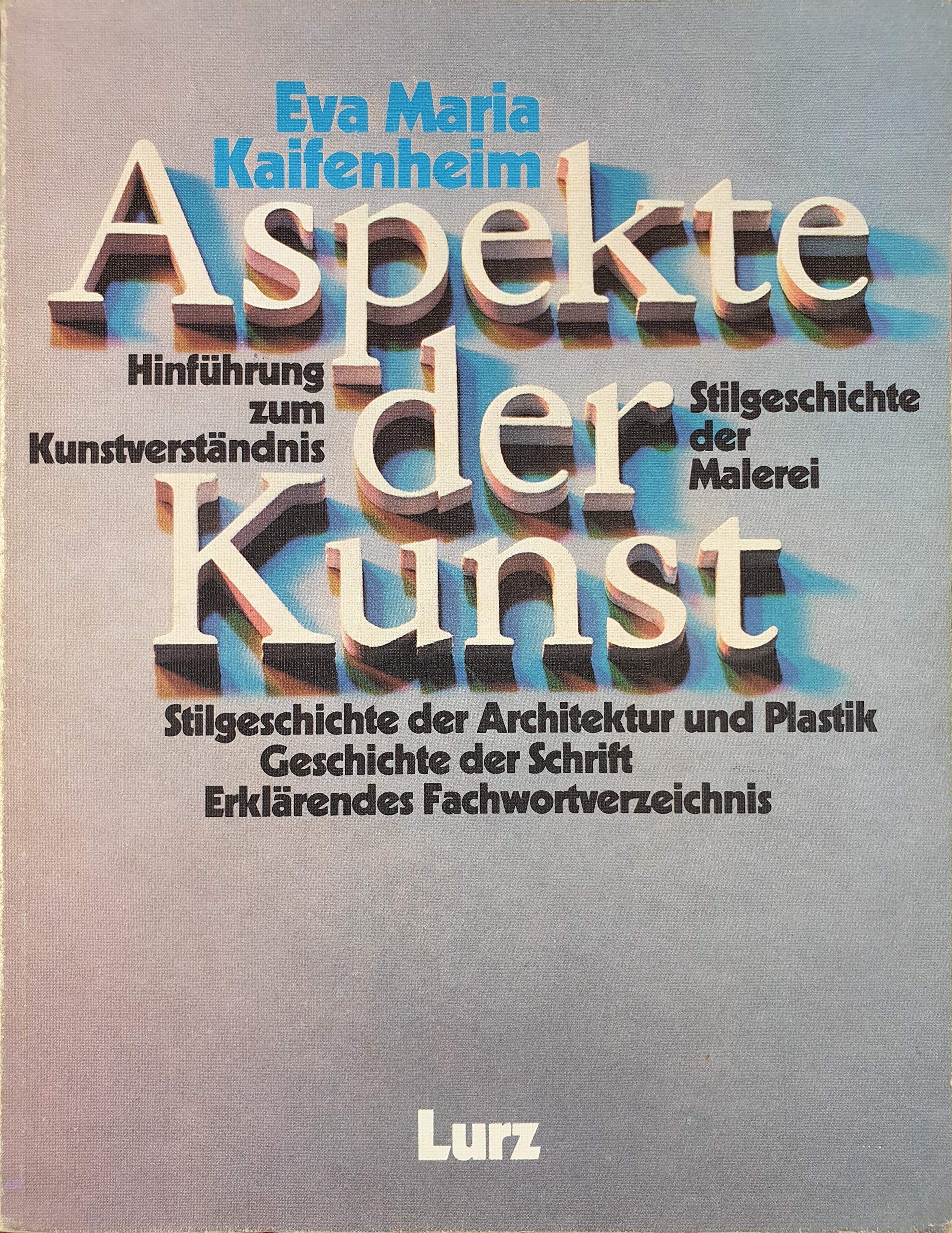 Aspekte der Kunst - Ein Lehr- und Arbeitsbuch zur Kunsterziehung Learning & Reference