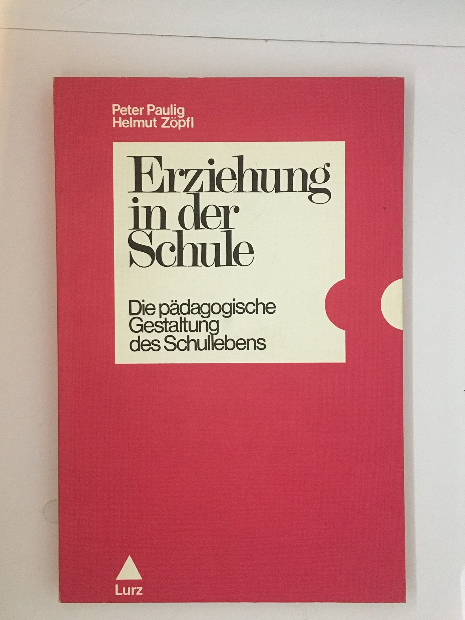 Erziehung in der Schule. Die pädagogische Gestaltung des Unterrichts Parents & Children