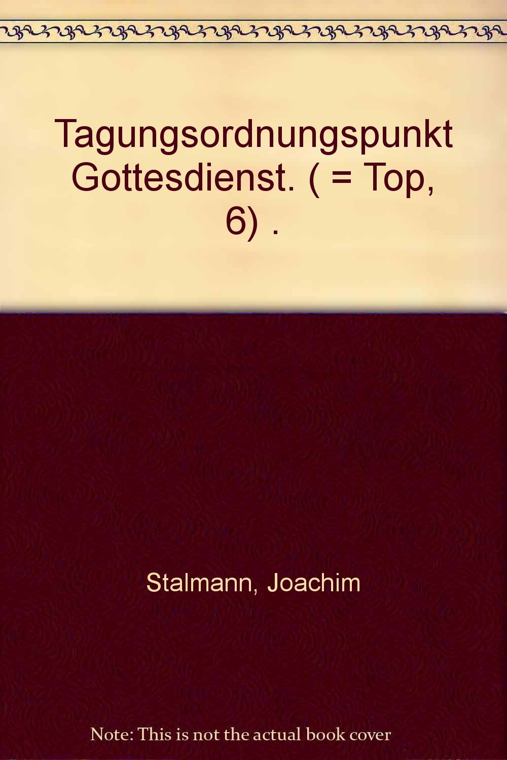 Tagungsordnungspunkt Gottesdienst. ( = Top, 6) . Books