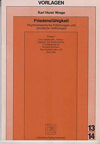 Friedensfähigkeit. Psychoanalytische Erfahrungen und christliche Hoffnungen book