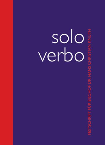 Solo verbo: Festschrift für Bischof Dr. Hans Christian Knuth Religion & Esotericism