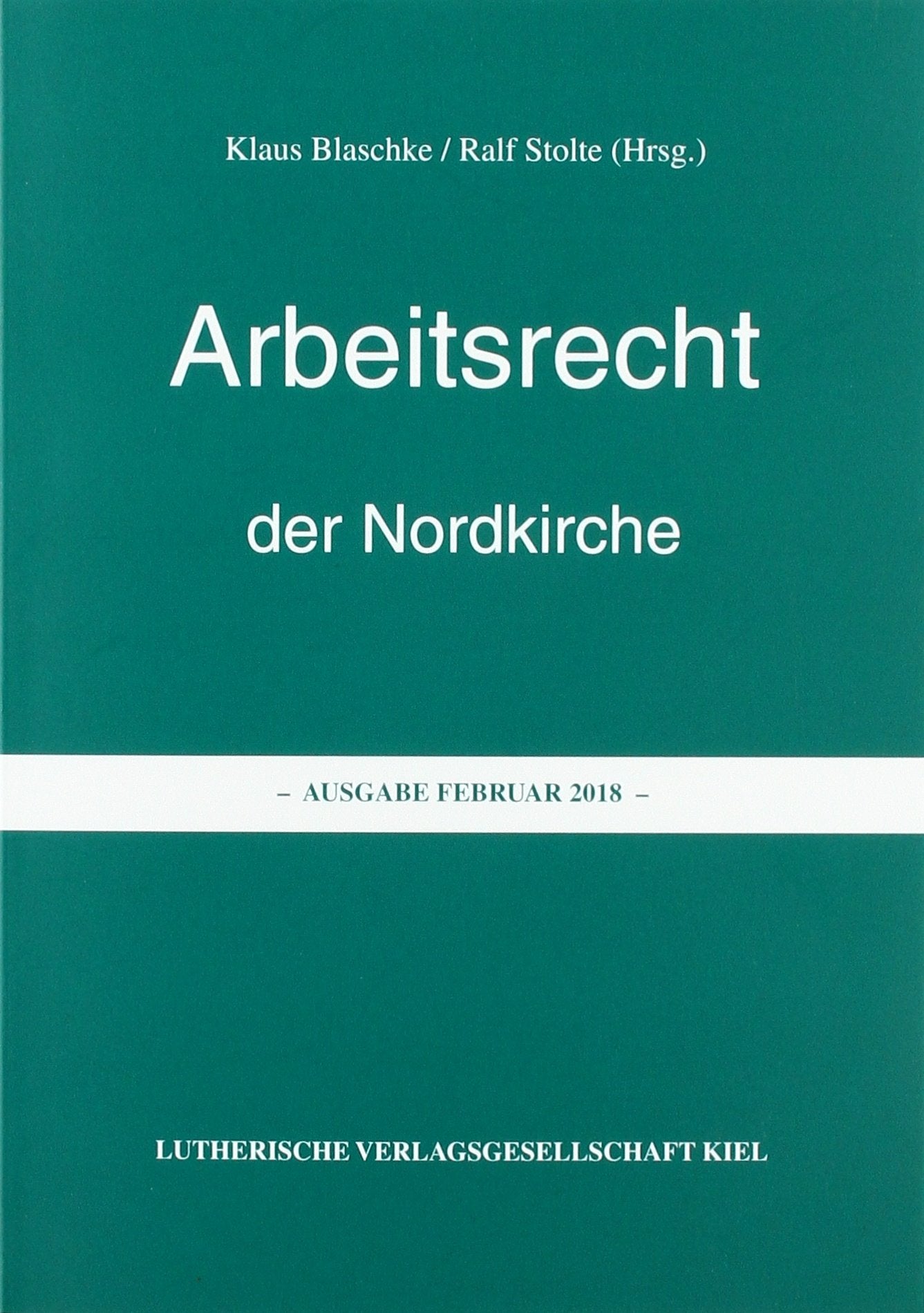 Arbeitsrecht der Nordkirche: Ausgabe 2018 Law