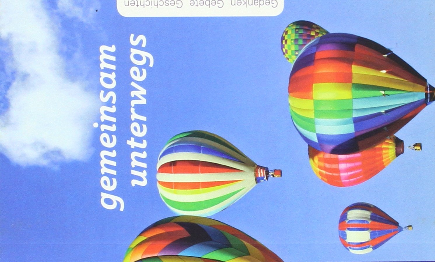 gemeinsam unterwegs: Gedanken – Gebete – Geschichten Religion & Esotericism
