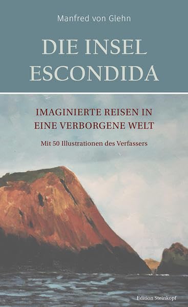 Die Insel Escondida: Imaginierte reisen in eine verborgene Welt Psychology