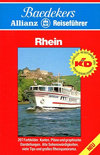 Rhein. Baedekers Allianz Reiseführer. Alle Sehenswürdigkeiten, viele Tips und großes Rheinpanorama Travel