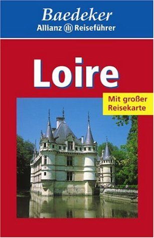 Baedeker Allianz Reiseführer Loire Travel Books
