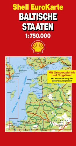 Shell EuroKarten, Baltische Staaten: Mit Ortsverzeichnis und Cityplänen. Mit Hervorhebung der Sehenswürdigkeiten Maps & Plans
