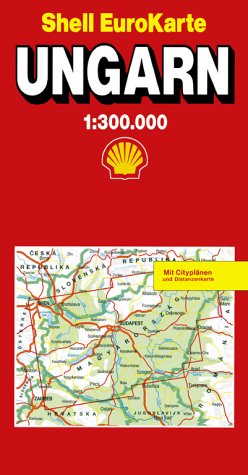 Shell EuroKarte, Ungarn: Mit Ortsverz. u. Citypln. Mit Hervorhebung d. Sehenswürdigkeiten Maps & Plans