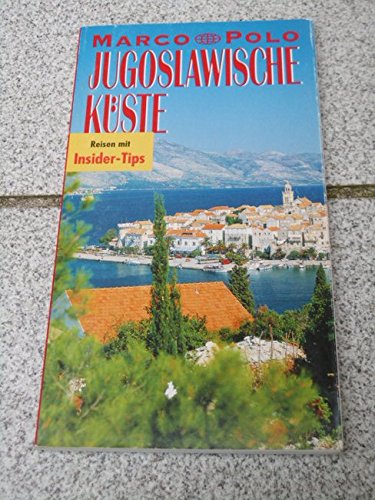 Jugoslawische Küste. Marco Polo Reiseführer. Mit Insider- Tips Books