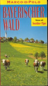 Bayerischer Wald. Marco Polo Reiseführer. Reisen mit Insider- Tips Books