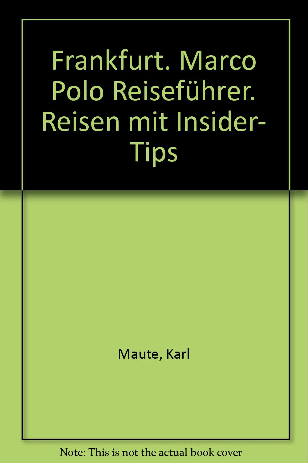 Frankfurt. Marco Polo Reiseführer. Reisen mit Insider- Tips Travel