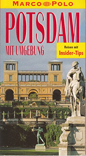 Potsdam mit Umgebung. Marco Polo Reiseführer. Reisen mit Insider- Tips Travel