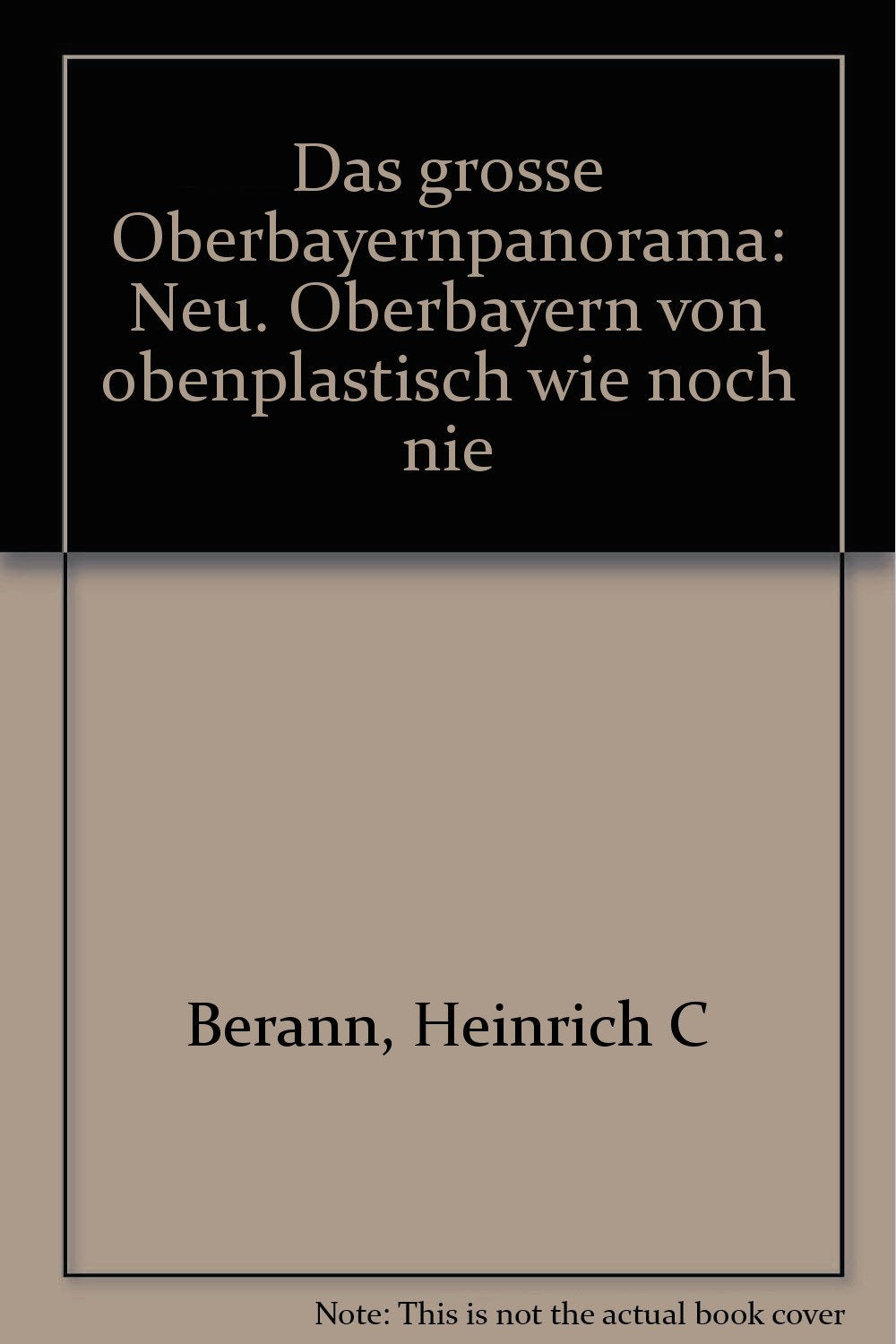 Das grosse Oberbayernpanorama: Neu. Oberbayern von obenplastisch wie noch nie (German Edition) Books
