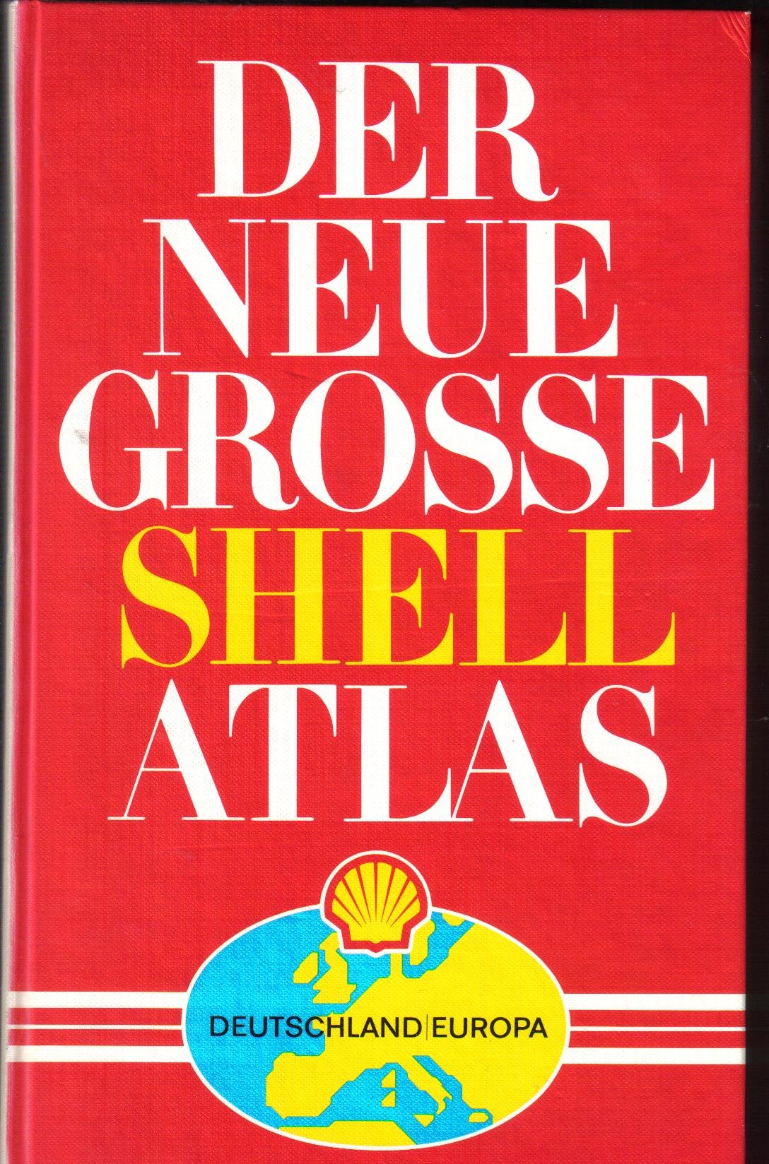 Der neue große Shell-Atlas: Deutschland, Europa Books