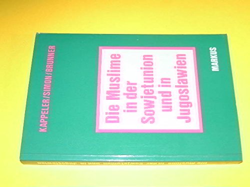 Die Muslime in der Sowjetunion und in Jugoslawien. Identität - Politik - Widerstand Books