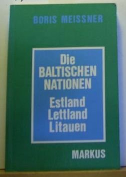 Die baltischen Nationen: Estland, Lettland, Litauen Politics & History