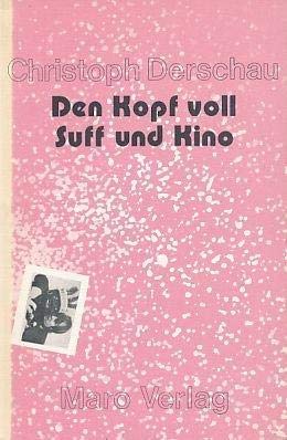 Den Kopf voll Suff und Kino. Gedichte von Liebe, Tod und dem täglichen Kleinkram Books