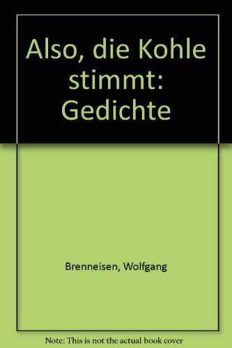 Also, die Kohle stimmt: Gedichte Poetry