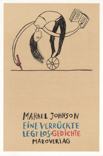 Eine Verrückte legt los: Gedichte. Engl. /Dt.: Gedichte. Engl.-Dtsch. Poetry