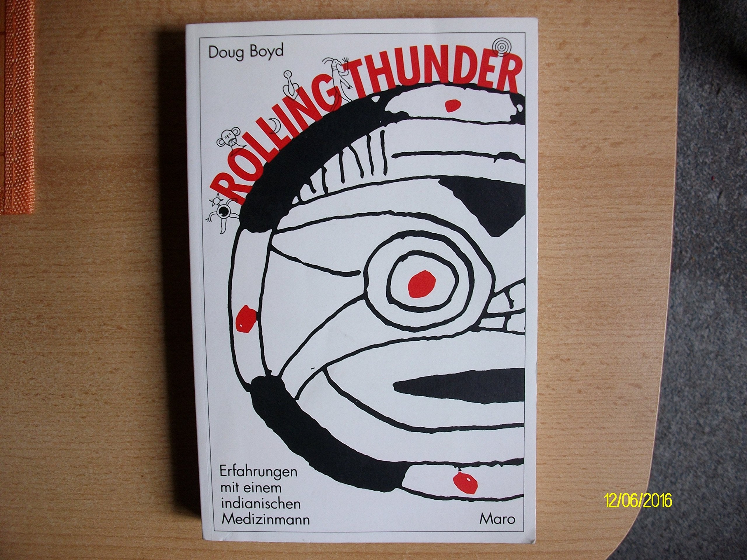 Rolling Thunder: Erfahrungen mit einem indianischen Medizinmann: Erfahrungen mit einem indianischen Medizinmann. Vorw. v. Klaus Biegert Law