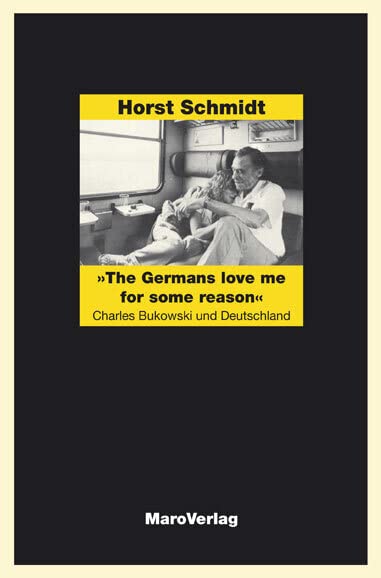 'The Germans love me for some reason': Charles Bukowski und Deutschland Contemporary literature