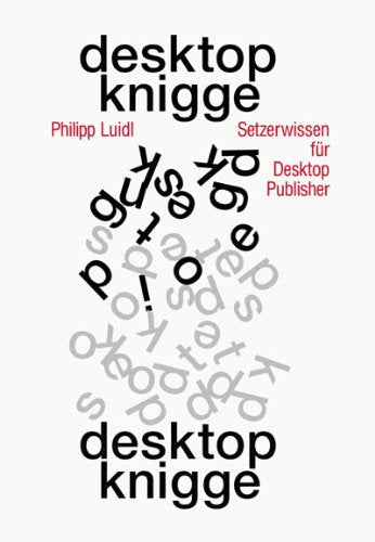 Desktop-Knigge: Setzerwissen für Desktop-Publisher Law