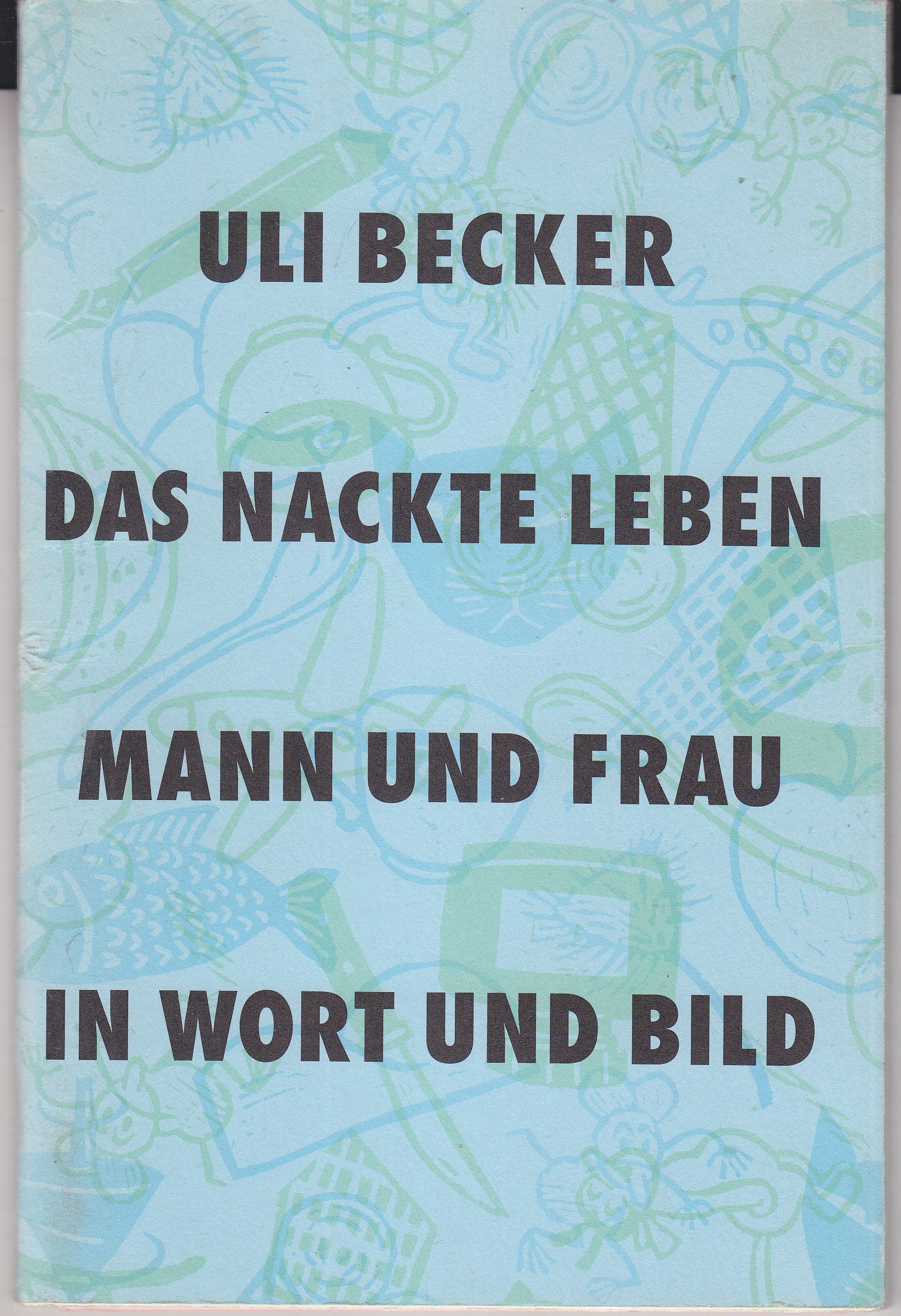 Das nackte Leben: Mann und Frau in Wort und Bild Film, Art & Culture