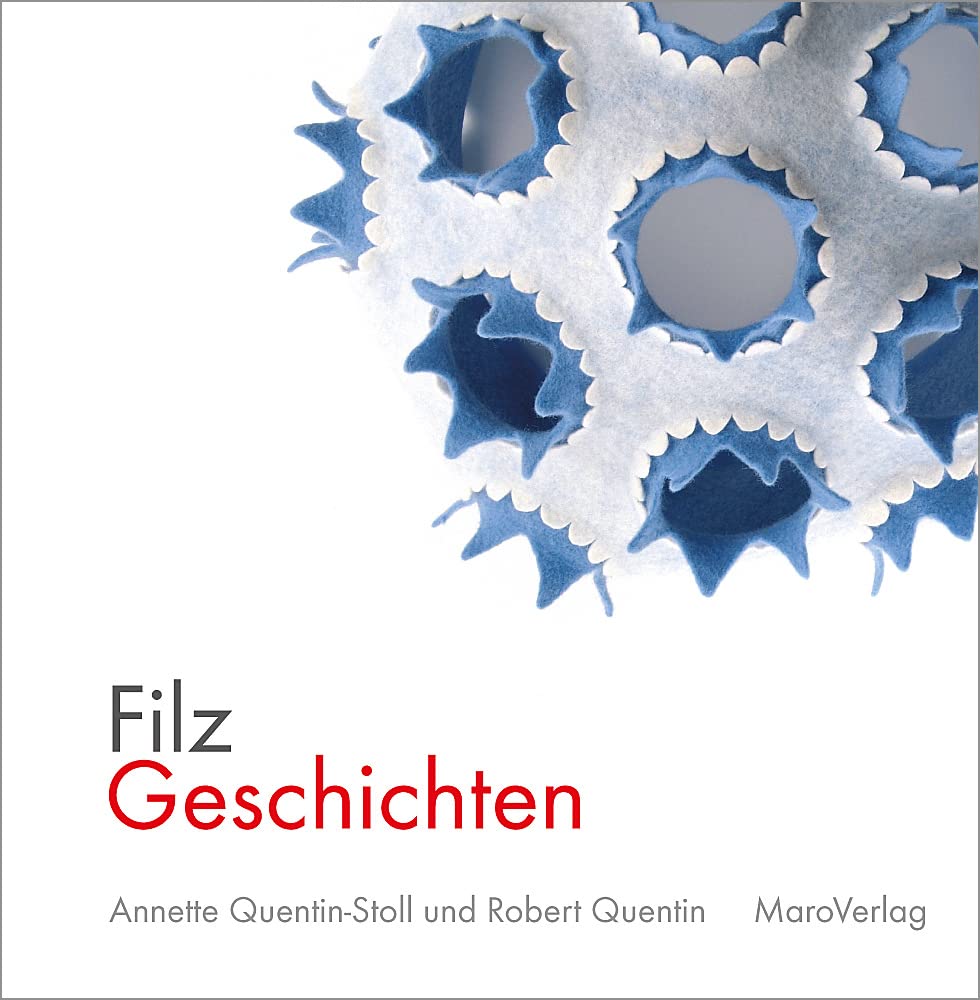 FilzGeschichten: ein Arbeitstagebuch über vier Jahreszeiten (Galeriebücher: Textilkunst im MaroVerlag) Film, Art & Culture