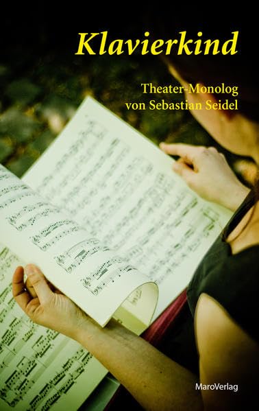 Klavierkind: Theater-Monolog Drama